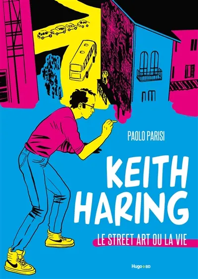 Keith Haring : le street art ou la vie : roman graphique