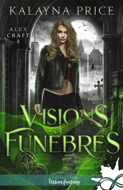 Visions funèbres : Alex Craft, T4