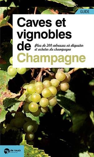 Caves et vignobles de Champagne : plus de 200 adresses où déguster et acheter du champagne
