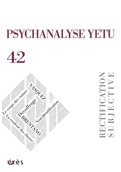 psychanalyse yetu, n° 42. rectification subjective