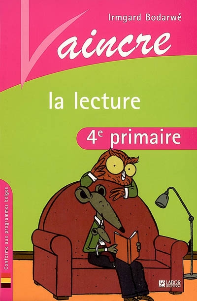 Vaincre la lecture : 4e primaire