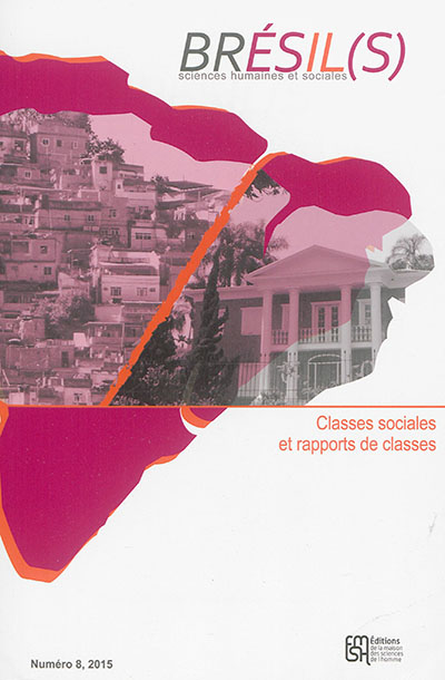 Brésil(s) : sciences humaines et sociales, n° 8. Classes sociales et rapports de classes