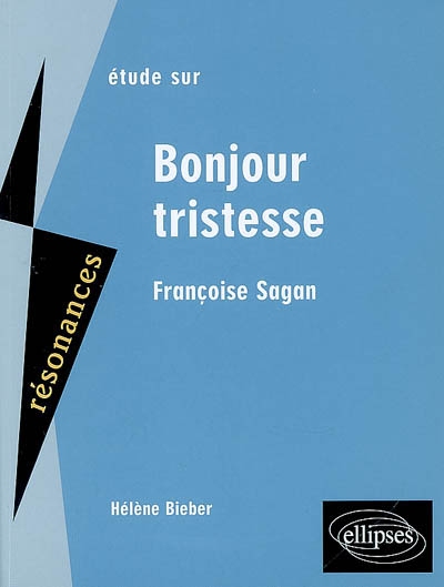 Etude sur Françoise Sagan, Bonjour tristesse