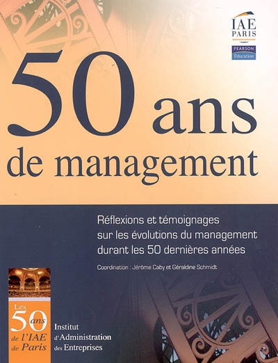 50 ans de management : réflexions et témoignages sur les évolutions du management durant les 50 dernières années