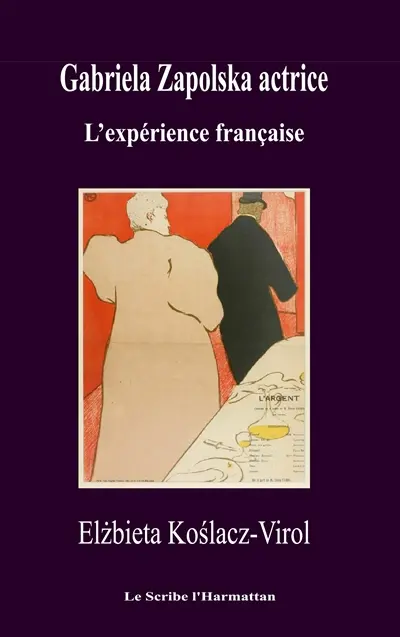 Gabriela Zapolska actrice : l'expérience française