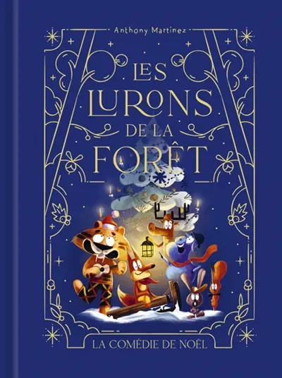 Les lurons de la forêt. Vol. 3. La comédie de Noël