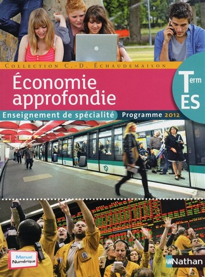 Economie approfondie, terminale ES, enseignement de spécialité : programme 2012