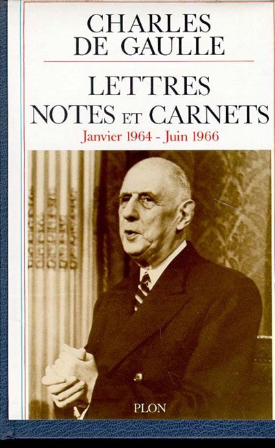 Lettres, notes et carnets. Vol. 10. Janvier 1964-juin 1966