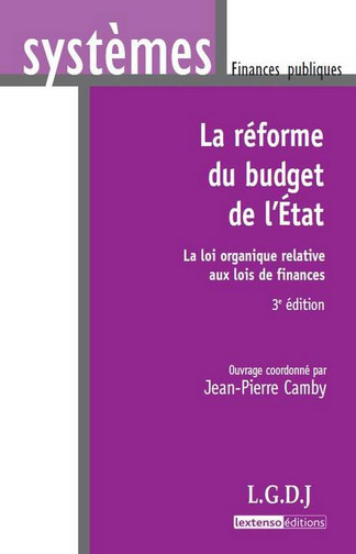 La réforme du budget de l'Etat : la loi organique relative aux lois des finances