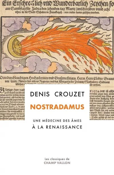 Nostradamus : une médecine des âmes à la Renaissance