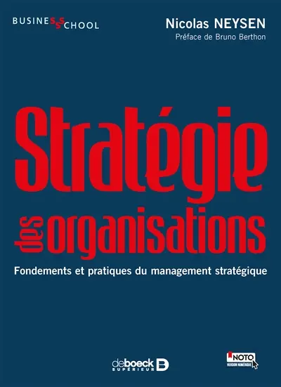 Stratégie des organisations : fondements et pratiques du management stratégique