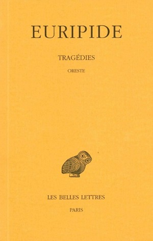 tragédies. vol. 6-1. oreste