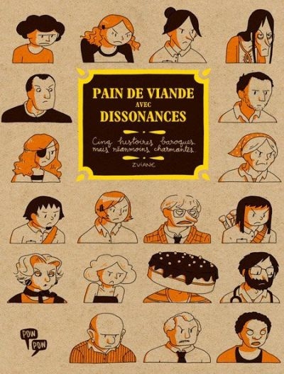 Pain de viande avec dissonances : cinq histoires baroques mais néanmoins charmantes