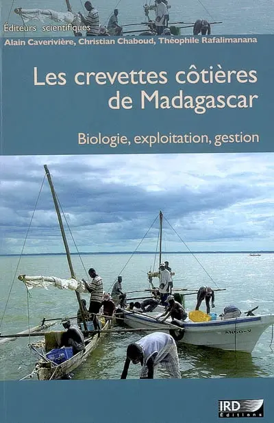 Les crevettes côtières de Madagascar : biologie, exploitation, gestion