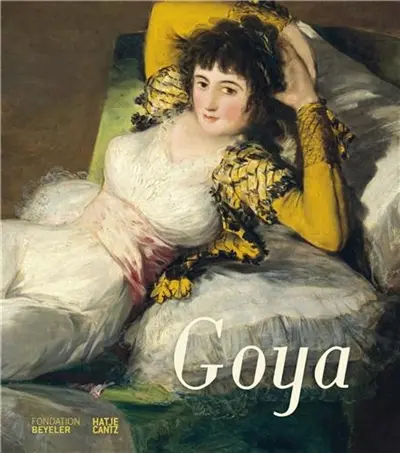 Francisco de Goya (Fondation Beyeler) : édition en allemand