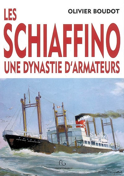 Les Schiaffino : une dynastie d'armateurs
