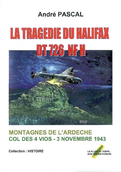 La tragédie du Halifax DT 726 NF H : montagnes de l'Ardèche, rocher de Bourboulas, 3 novembre 1943