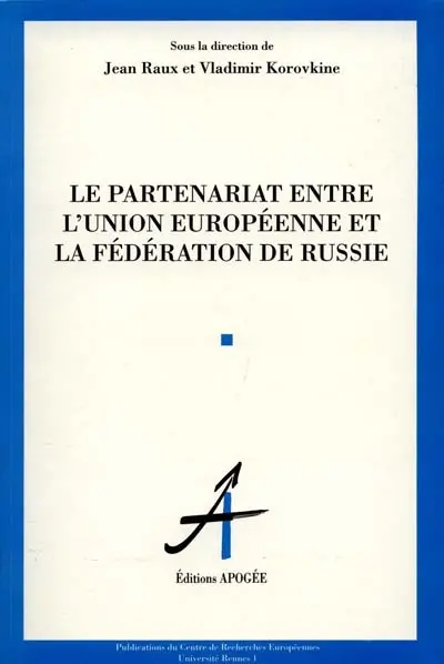 Le partenariat entre l'Union européenne et la Fédération de Russie