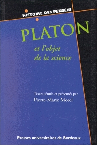 Platon et l'objet de la science : six études sur Platon