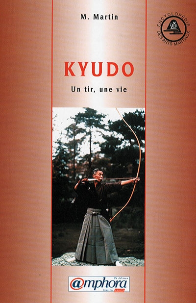 Kyudo : un tir, une vie...