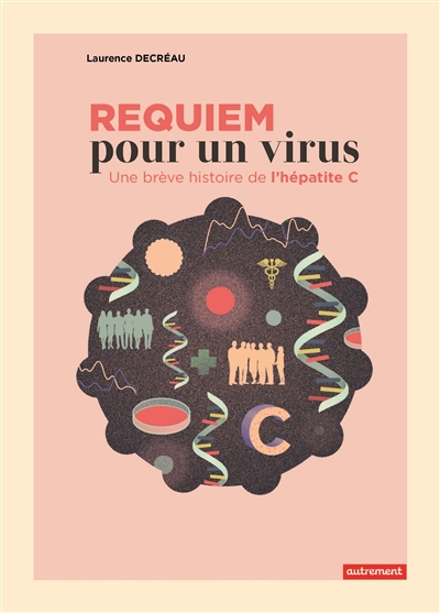 Requiem pour un virus : une brève histoire de l'hépatite C