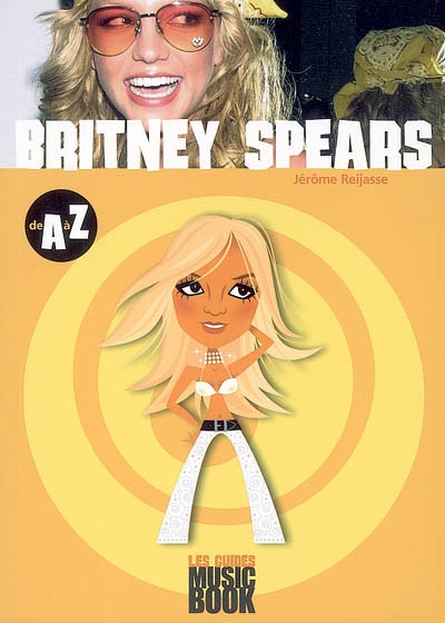 Britney Spears de A à Z
