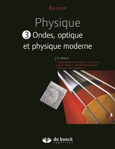 Physique. Vol. 3. Ondes, optique et physique moderne