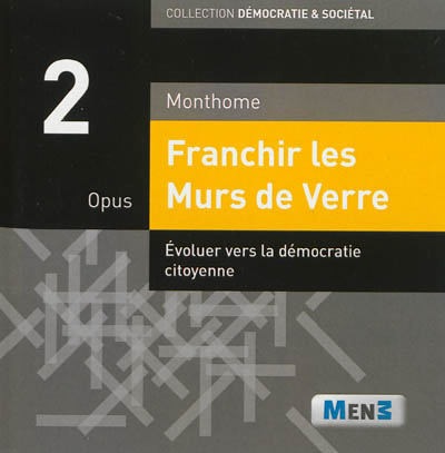 Franchir les murs de verre. Vol. 2. Evoluer vers la démocratie citoyenne