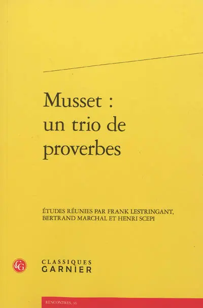 Musset : un trio de proverbes