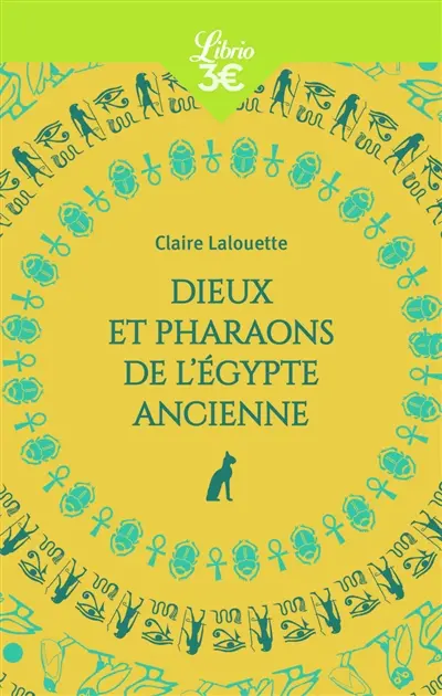 Dieux et pharaons de l'Egypte ancienne