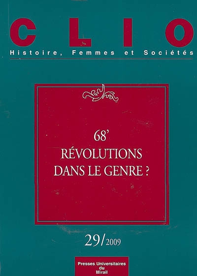 Clio : femmes, genre, histoire, n° 29. 68, révolutions dans le genre ?