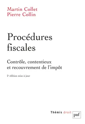 Procédures fiscales : contrôle, contentieux et recouvrement de l'impôt