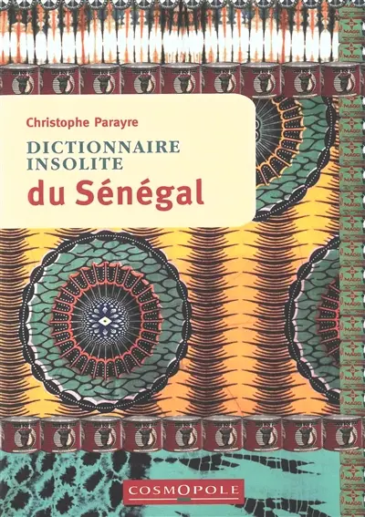 Dictionnaire insolite du Sénégal Dictionnaire insolite du Sénégal