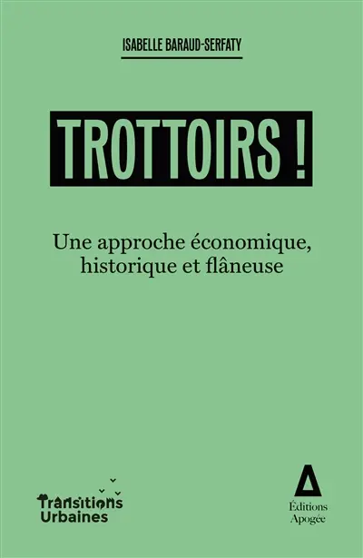 Trottoirs ! : une approche économique, historique et flâneuse