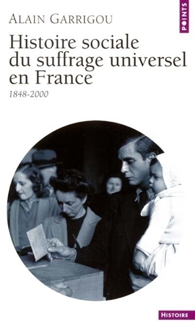 Histoire sociale du suffrage universel en France : 1848-2000