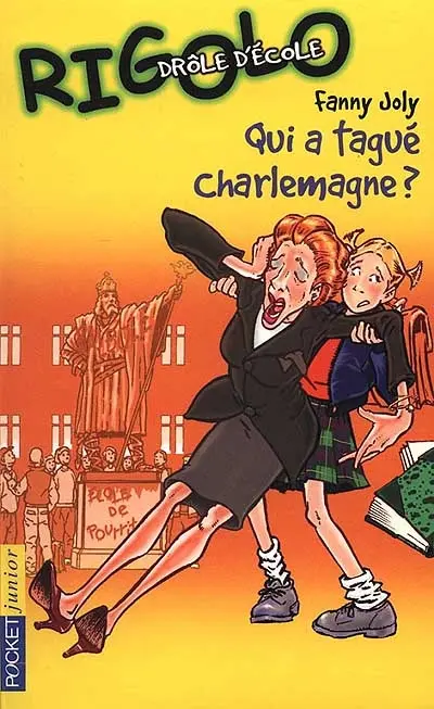 Drôle d'école. Vol. 1. Qui a tagué Charlemagne ?