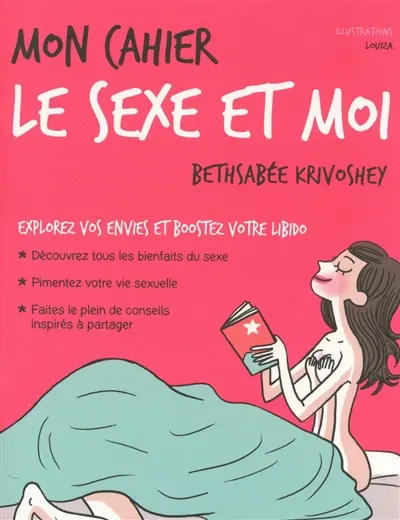 Le sexe et moi : mon cahier