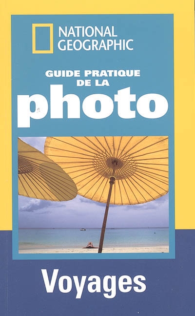 Voyages : réussir de belles photos