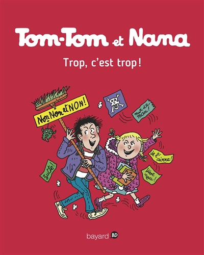 Tom-Tom et Nana. Vol. 27. Trop, c'est trop !