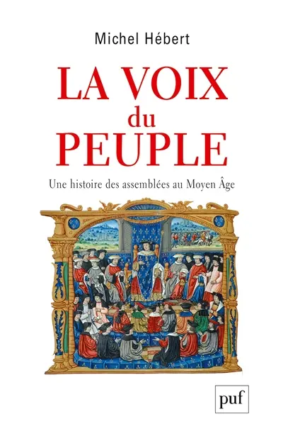 La voix du peuple : une histoire des assemblées au Moyen Age