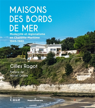 Maisons des bords de mer : modernité et régionalisme en Charente-Maritime, 1945-1980