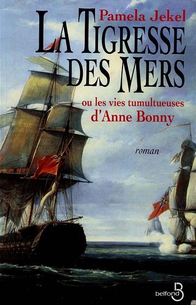 La Tigresse des mers ou les Vies tumultueuses d'Anne Bonny