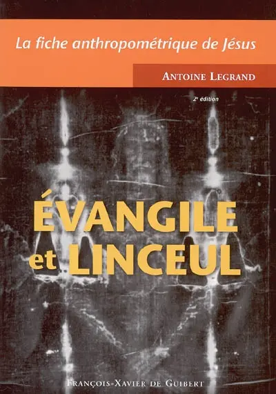 Evangile et linceul : la fiche anthropométrique de Jésus