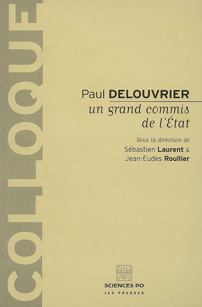 Paul Delouvrier, un grand commis de l'Etat : actes de la journée d'études du 1er décembre 2003