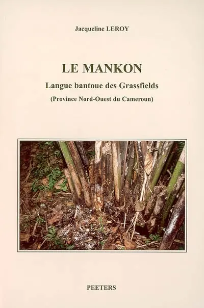 Le mankon : langue bantoue des Grassfields (province nord-ouest du Cameroun)