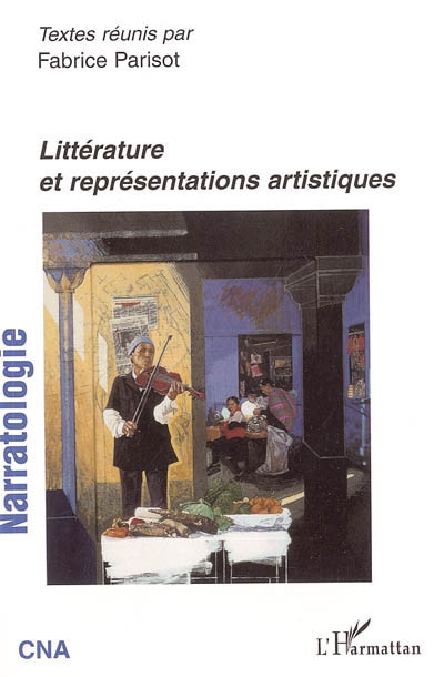 Narratologie, n° 6. Littérature et représentations artistiques