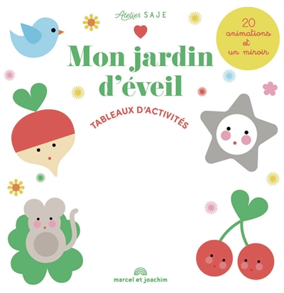 Mon jardin d'éveil : tableaux d'activités : 20 animations et un miroir
