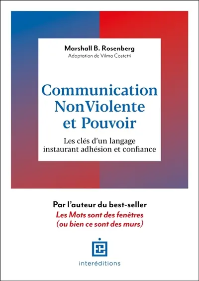 Communication non violente et pouvoir : les clés d'un langage instaurant adhésion et confiance