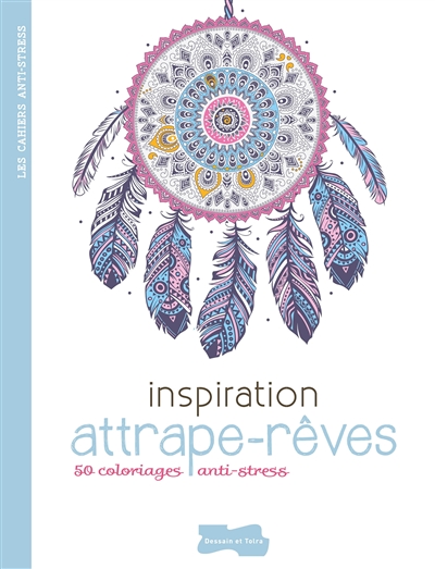 Inspiration attrape-rêves : 50 coloriages anti-stress