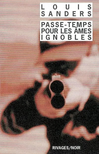 Passe-temps pour les âmes ignobles